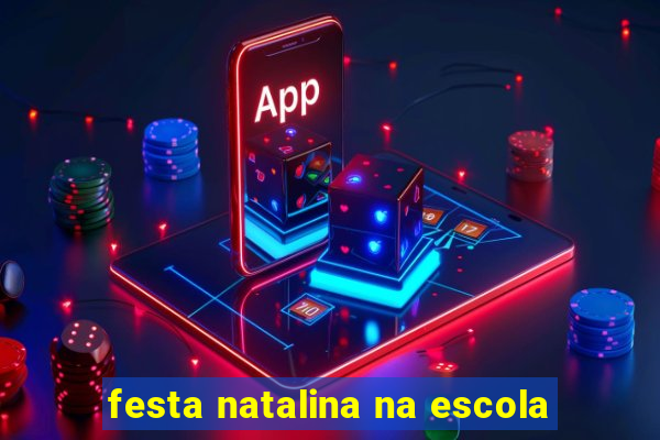 festa natalina na escola